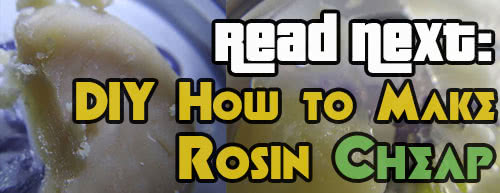 Read next: DIY how to make rosin cheap